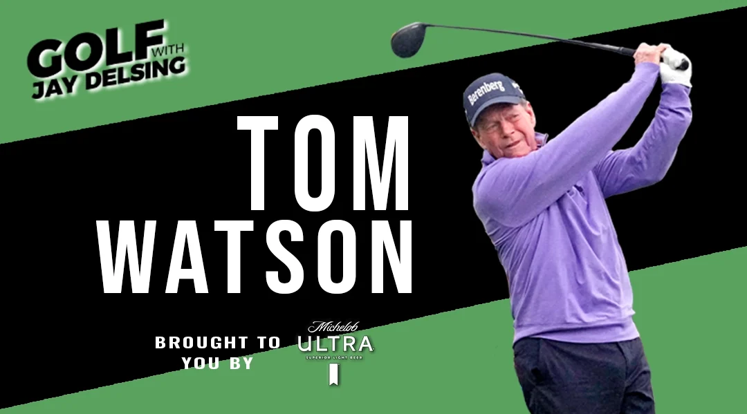 Tom Watson and Chiropractor Zach Cutler  – Golf with Jay Delsing